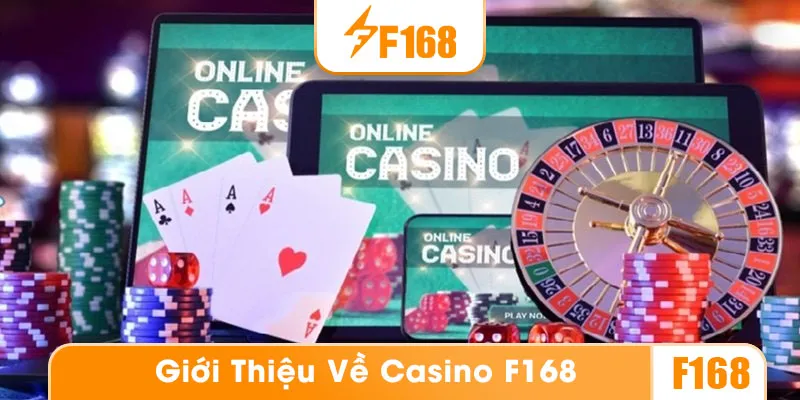 Tổng quan về casino F168