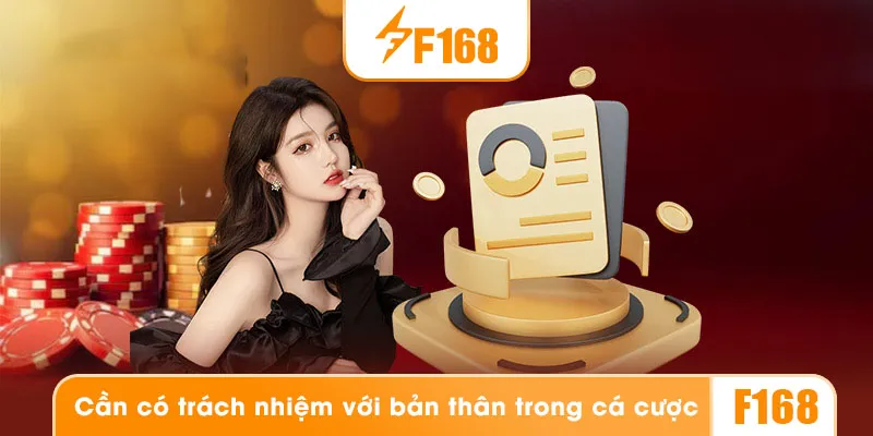 Trách nhiệm của hội viên khi tham gia cá cược tại F168