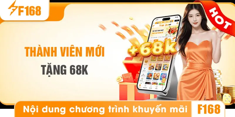 Thể lệ của chương trình khuyến mãi f168 tặng 68k