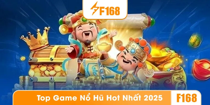 Top sảnh slots được yêu thích nhất tại nổ hũ F168